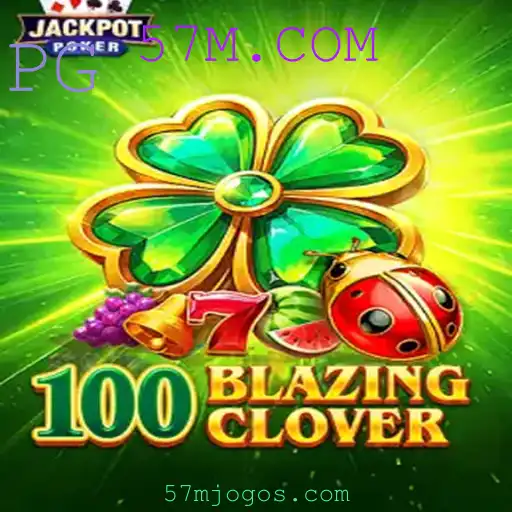 Descubra o Fascinante Mundo de 100BlazingClover: O Jogo que Encanta Encarnações Digitais
